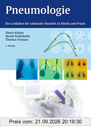 Pneumologie: Ein Leitfaden für rationales Handeln in Klinik und Praxis
