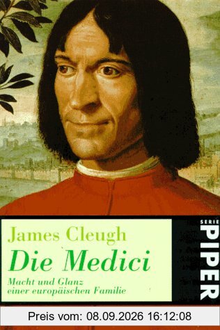 Die Medici. Macht und Glanz einer europäischen Familie.