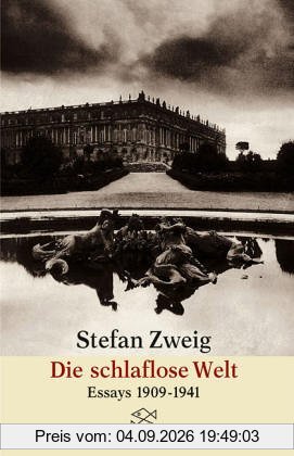 Die schlaflose Welt: Aufsätze und Vorträge aus den Jahren 1909-1941