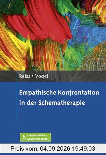 Empathische Konfrontation in der Schematherapie: Mit E-Book inside und Arbeitsmaterial