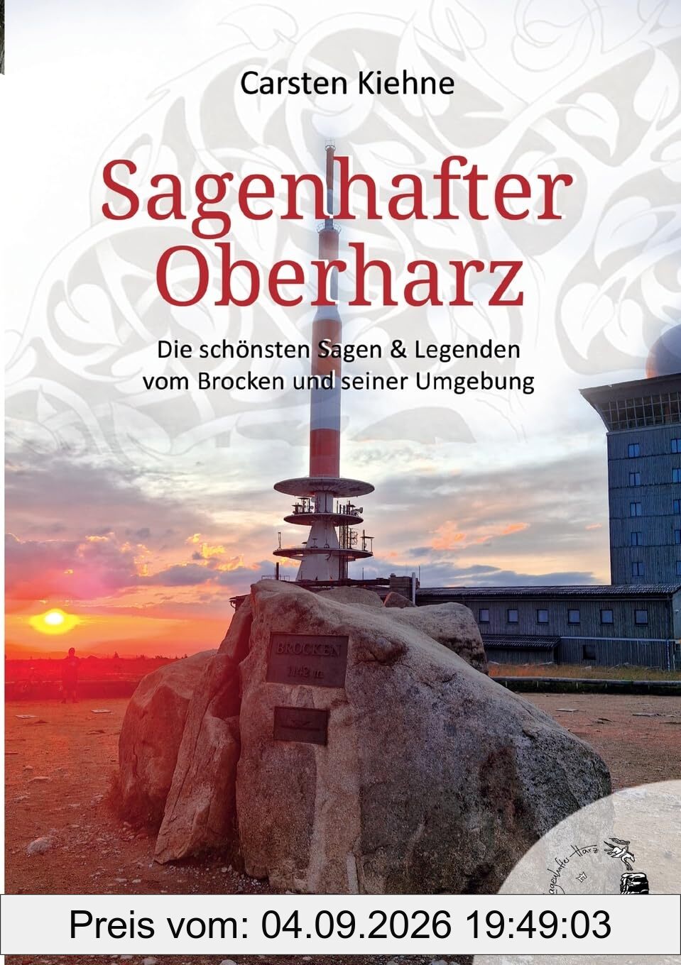 Sagenhafter Oberharz: Die schönsten Sagen vom Brocken & seiner Umgebung