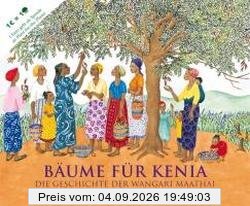 Bäume für Kenia: Die Geschichte der Wangari Maathai