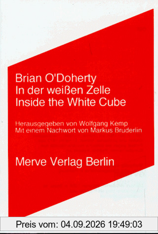 In der weißen Zelle: Inside the Withe Cube