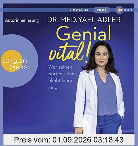 Genial vital!: Wer seinen Körper kennt, bleibt länger jung | Die SPIEGEL-Bestseller-Autorin und Ärztin über gesundes Älterwerden