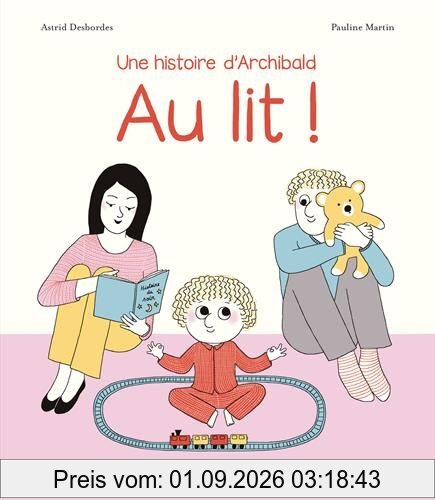 Au lit ! : une histoire d'Archibald