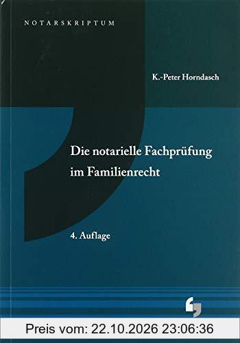 Die notarielle Fachprüfung im Familienrecht (NotarSkriptum)