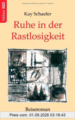 Ruhe in der Rastlosigkeit: Reiseroman