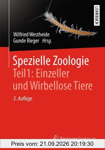Spezielle Zoologie. Teil 1: Einzeller und Wirbellose Tiere