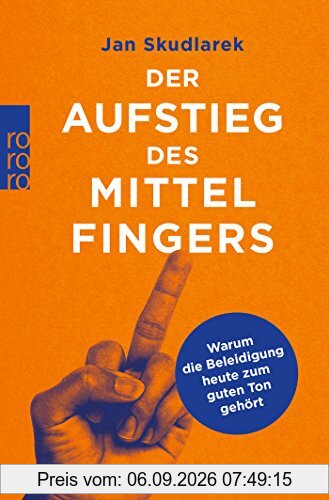 Der Aufstieg des Mittelfingers: Warum die Beleidigung heute zum guten Ton gehört