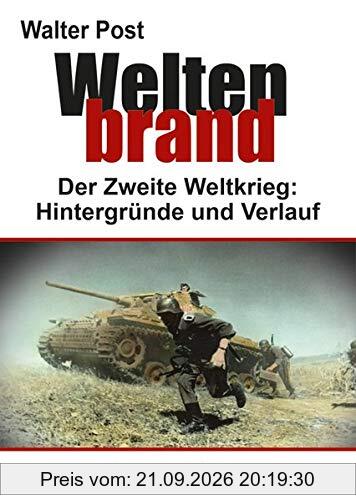 Weltenbrand: Der Zweite Weltkrieg 1939-1945