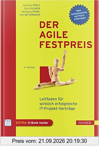 Der agile Festpreis: Leitfaden für wirklich erfolgreiche IT-Projekt-Verträge