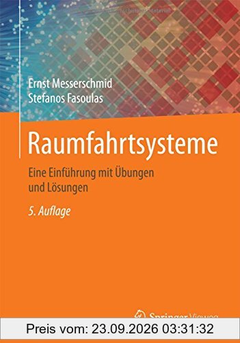 Raumfahrtsysteme: Eine Einführung mit Übungen und Lösungen