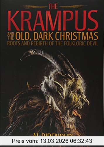Al Ridenour The Krampus And The Old, Dark Christmas, Roots And Rebirth Of The Folkloric Devil