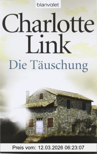Charlotte Link Die Täuschung, Roman