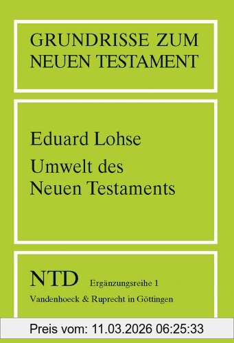 Eduard Lohse Grundrisse Zum Neuen Testament, Bd.1, Umwelt Des Neuen Testaments