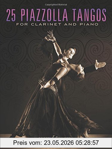 unbekannt 25 Piazzolla Tangos, For Clarinet And Piano. Klarinette Und Klavier.