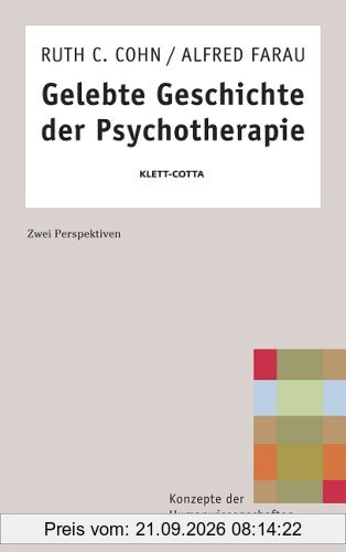 Gelebte Geschichte der Psychotherapie: Zwei Perspektiven