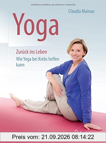 Yoga Zurück ins Leben: Wie Yoga bei Krebs helfen kann