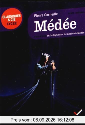 Médée : suivi d'une anthologie sur le mythe de Médée