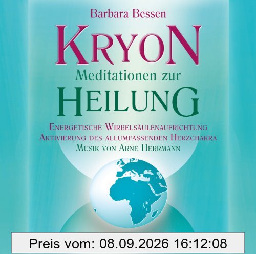 Kryon - Meditationen zur Heilung - Energetische Wirbelsäulenaufrichtung, Aktivierung des allumfassenden Herzchakras