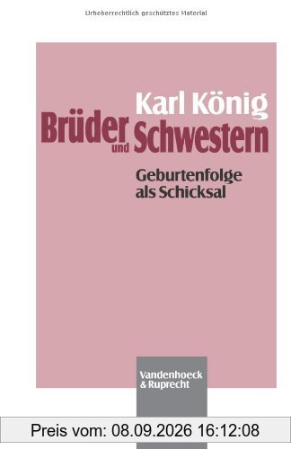 Brüder und Schwestern. Geburtenfolge als Schicksal