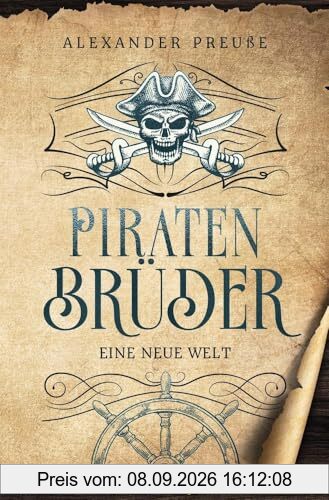 Eine neue Welt - Piratenbrüder Band 1