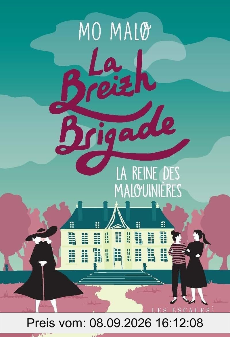 La Breizh brigade. Vol. 6. La reine des malouinières