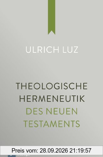 Theologische Hermeneutik des Neuen Testaments