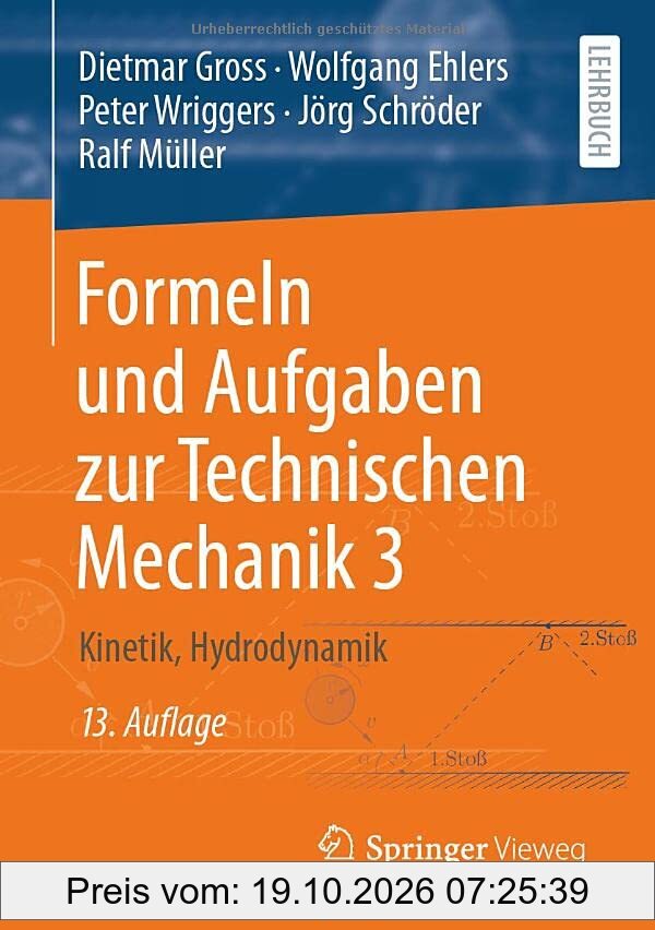 Formeln und Aufgaben zur Technischen Mechanik 3: Kinetik, Hydrodynamik