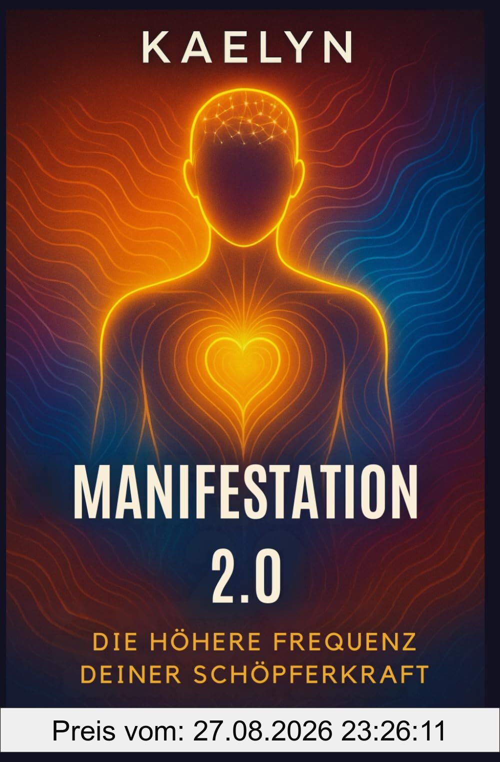 Manifestation 2.0: Die höhere Frequenz deiner Schöpferkraft