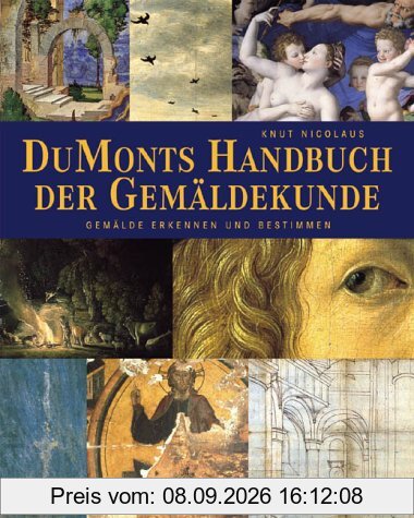 DuMonts Handbuch der Gemäldekunde: Gemälde erkennen und bestimmen