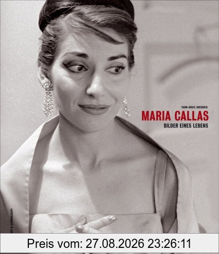 Maria Callas - Bilder eines Lebens