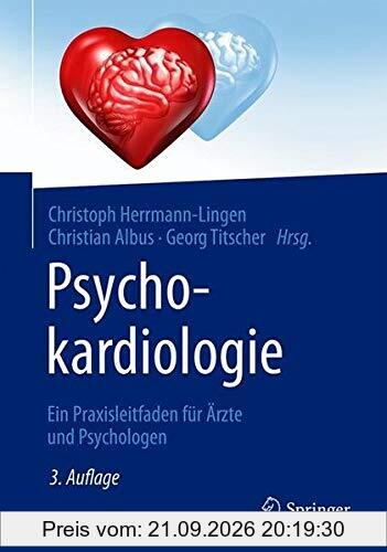 Psychokardiologie: Ein Praxisleitfaden für Ärzte und Psychologen
