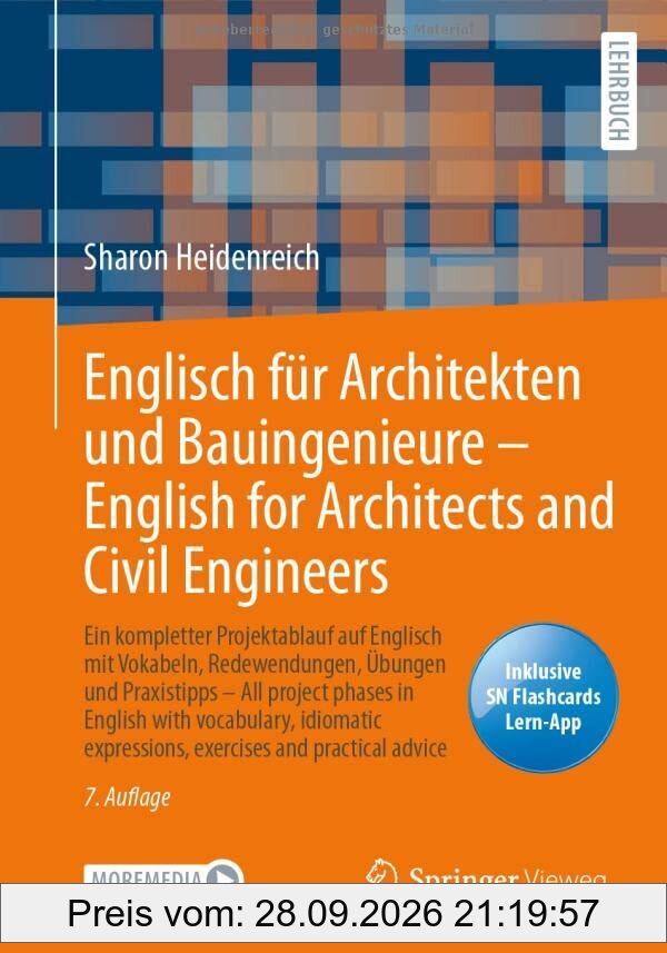 Englisch für Architekten und Bauingenieure – English for Architects and Civil Engineers: Ein kompletter Projektablauf auf Englisch mit …