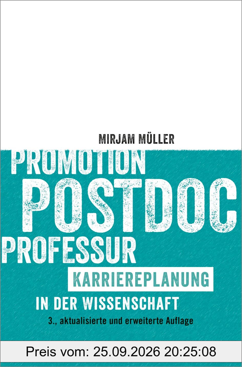 Promotion - Postdoc - Professur: Karriereplanung in der Wissenschaft