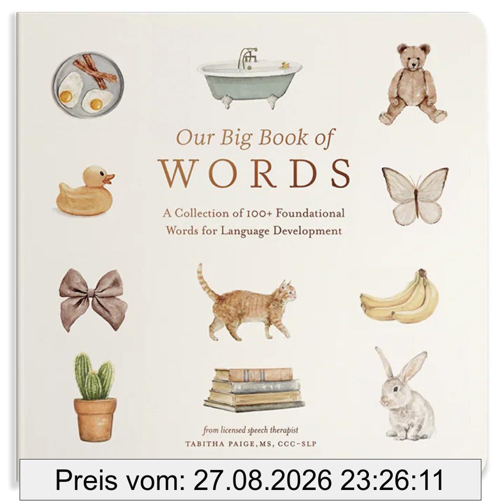 Our Big Book of First Words: A Collection of 100+ Foundational Words for Language Development (Our Little Adventures Series, Band 6)