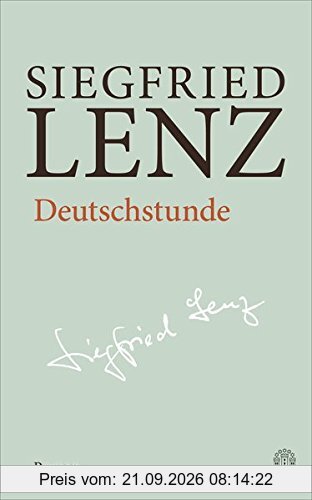 Deutschstunde: Hamburger Ausgabe Bd. 7 (Siegfried Lenz Hamburger Ausgabe)
