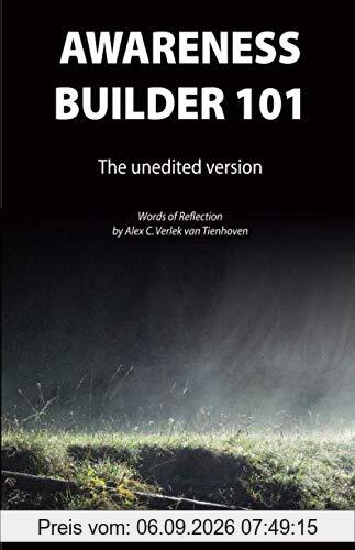 Awareness Builder 101: The unedited version