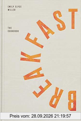 Breakfast: The Cookbook