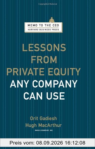 Lessons from Private Equity Any Company Can Use (Memo to the CEO)
