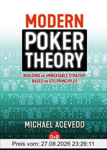 Modern Poker Theory: Building an Unbeatable Strategy Based on GTO Principles
