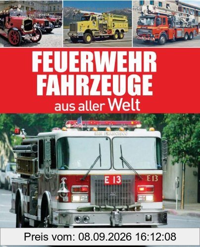 Feuerwehrfahrzeuge aus aller Welt