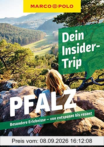 MARCO POLO Dein Insider-Trip Pfalz: Besondere Erlebnisse - von entspannt bis rasant (MARCO POLO Insider-Trips)