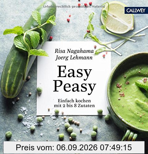 Easy Peasy: Einfach kochen mit 2 bis 8 Zutaten