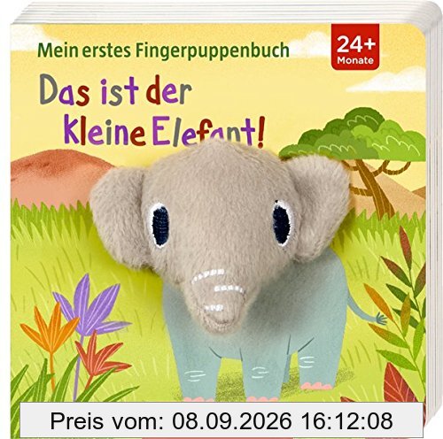 Das ist der kleine Elefant!: Mein erstes Fingerpuppenbuch