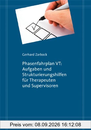 Phasenfahrplan VT: Aufgaben und Strukturierungshilfen für Therapeuten und Supervisoren