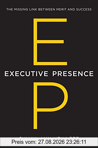 Executive Presence: The Missing Link Between Merit and Success