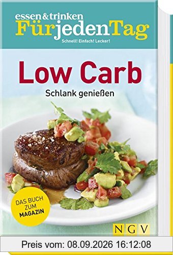 essen & trinken Für jeden Tag - Low Carb: Schlank genießen