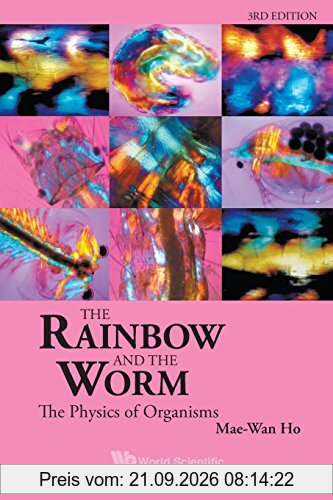 Rainbow And The Worm, The: The Physics Of Organisms (3Rd Edition)