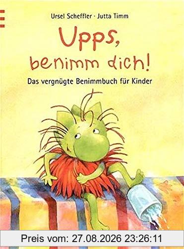 Upps, benimm dich!